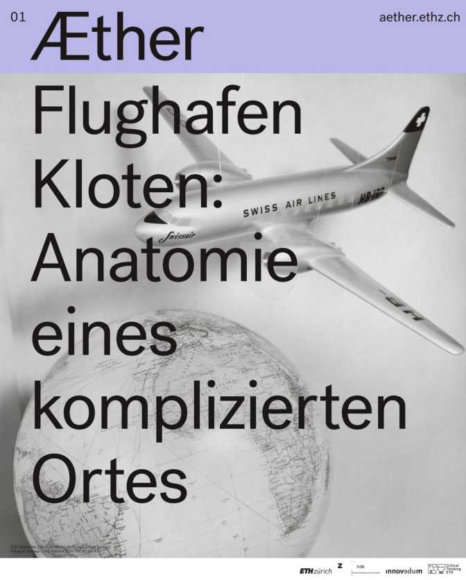 Æther #1: Flughafen Kloten. Anatomie eines komplizierten Ortes (2018)